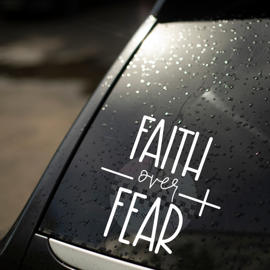 "Faith Over Fear" Permanent Decal Sticker