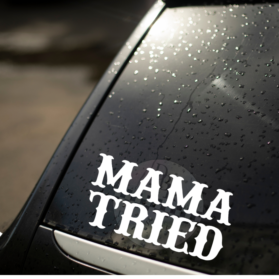 Mama Tried Decal Sticker